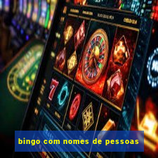 bingo com nomes de pessoas